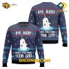 Elf Bye Buddy Hope You Find Your Dad Ugly Christmas Sweater