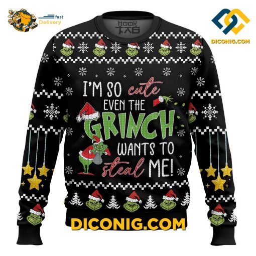 The Grinch Ugly Christmas Sweater I’m So Cute Even The Grinch Wants To Steal Me